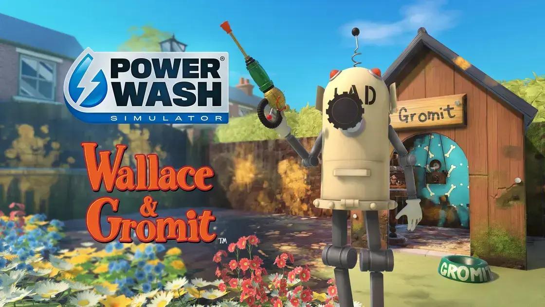 Descubra o Mundo de Wallace & Gromit no PowerWash Simulator