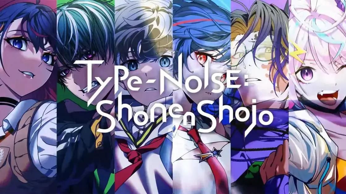 Type-NOISE Shonen Shojo: Data de Lançamento Confirmada para Setembro